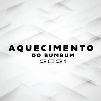 Aquecimento do BumBum 2021 by DJ GABRIEL PRATTI