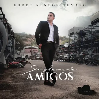 Simplemente Amigos by Edder Rendon Temazo