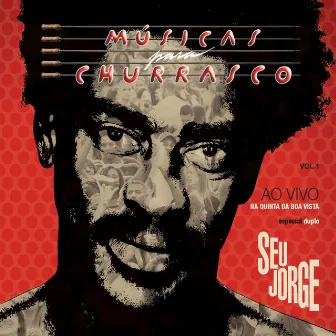 Musicas para Churrasco, Vol.1 (Ao Vivo) (Delux Edition) by Seu Jorge