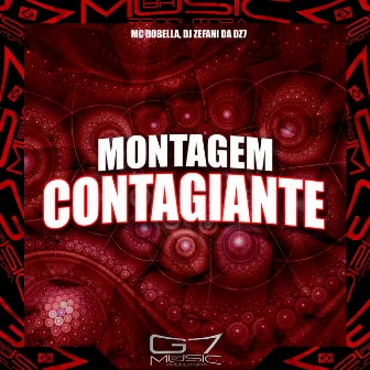 Montagem Contagiante by DJ Zefani da DZ7