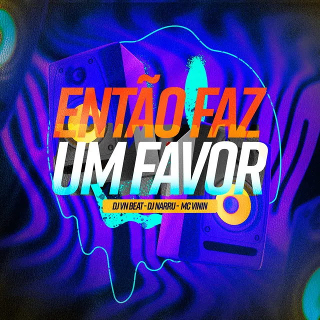 Então Faz Um Favor