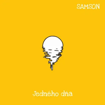 Jedného dňa by SAMSON