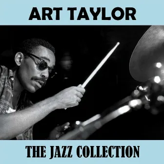 The Jazz Collection by Art Taylor