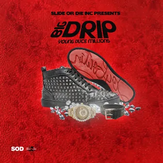 Big Drip by Young Duce Millions