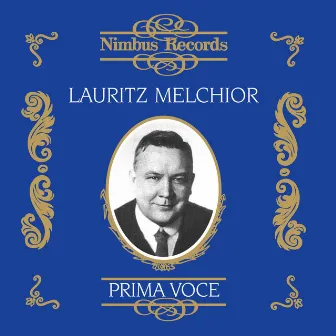 Lauritz Melchior (Recorded 1924 - 1939) by San Francisco Opera Orchestra