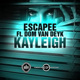 Kayleigh (feat. Dom Van Deyk) by Escapee