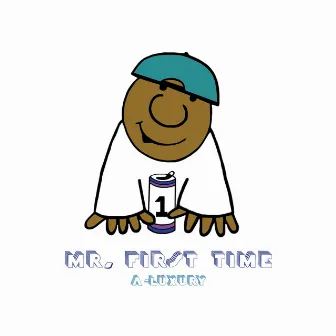 MR. First Time by A-Luxury