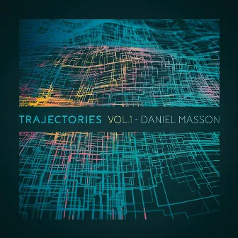 Trajectories, Vol. 1 by Daniel Masson