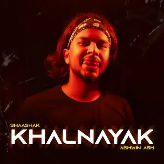 Khalnayak by Ashwin Ash