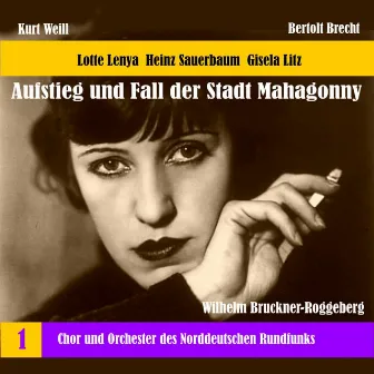 Weill: The Rise and Fall of the State of Mahagonny, Vol. 1 (1956) by Orchester Des Norddeutschen Rundfunks