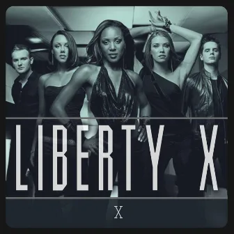 X by Liberty X