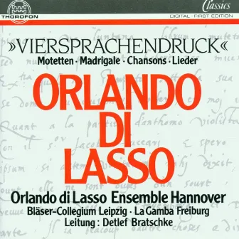 Orlando di Lasso: Viersprachendruck by Bläser-Collegium Leipzig