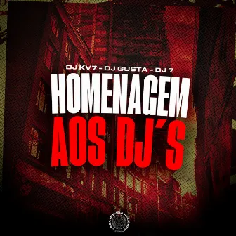 Homenagem aos Dj's by DJ KV7