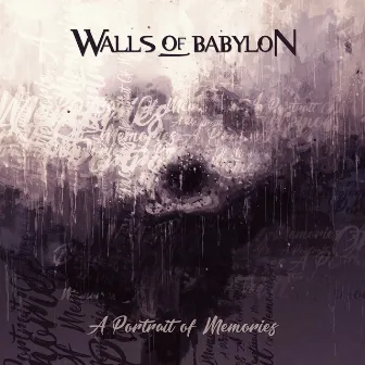 A Portrait of Memories by Walls of Babylon