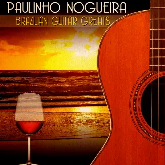 Brazilian Guitar Greats by Paulinho Nogueira