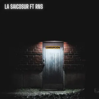 Corrupción by La Saicosur