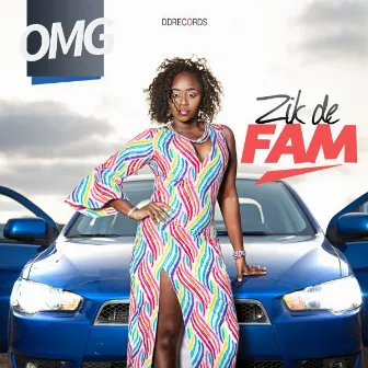 Zik de fam by OMG!