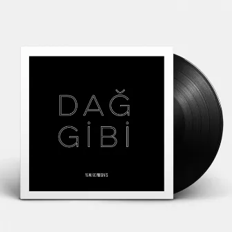 Dag Gibi by Ahmet Yeter