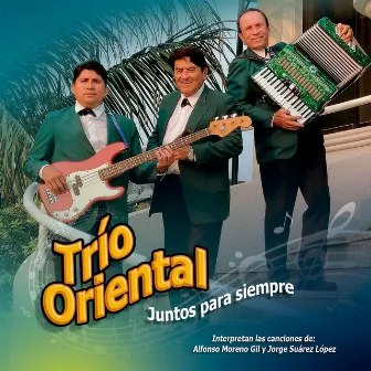 Juntos para Siempre by Trio Oriental