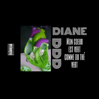 Mon Coeur Est Vert Comme Du Thé Vert by Diane Dddd