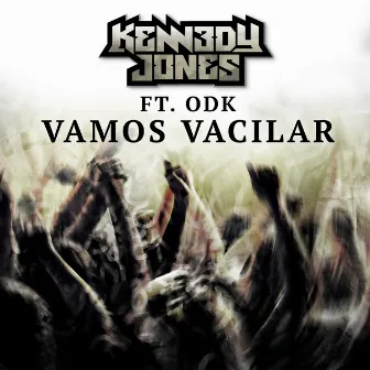 Vamos Vacilar by Kennedy Jones