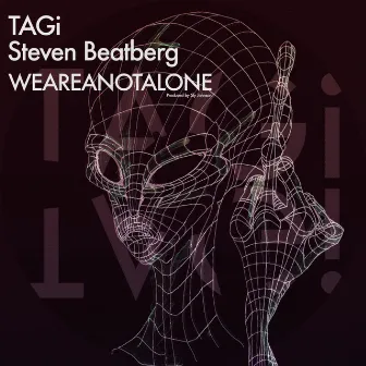 Wearenotalone by Tagi