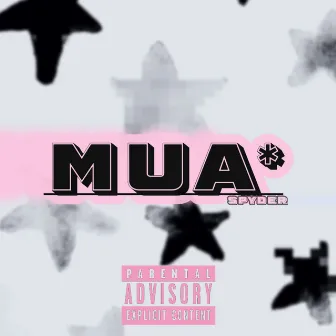 MUA* by Spyder