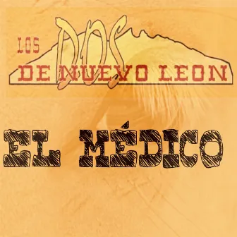 El Médico by Los Dos de Nuevo León