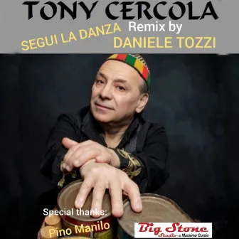 Segui la danza (Remix by Daniele Tozzi, Special Thanks: Pino Manilo) by Tony Cercola