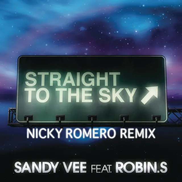 Straight to the Sky (feat. Robin S) - Nicky Romero Remix