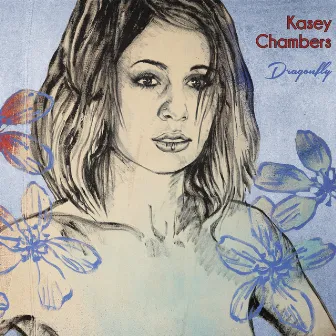 Dragonfly by Kasey Chambers