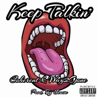 Keep Talkin' by Coherent