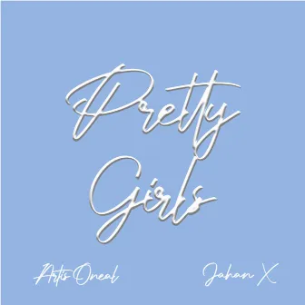 Pretty Girls by Artis O'neal