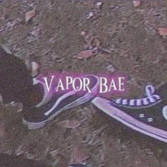 Vapor Bae by Lil Mavis