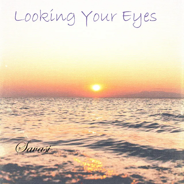 Looking Your Eyes