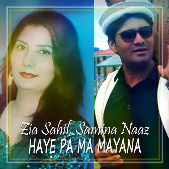 Haye Pa Ma Mayana - Single by Zia Sahil