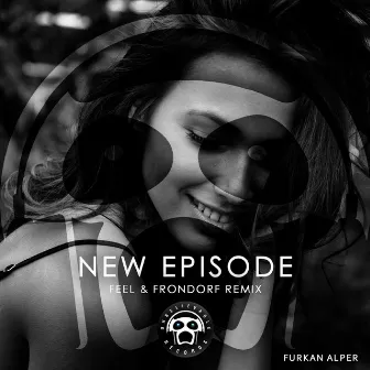 New Episode by Furkan Alper