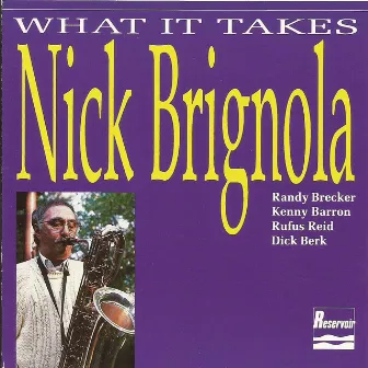 What It Takes by Nick Brignola