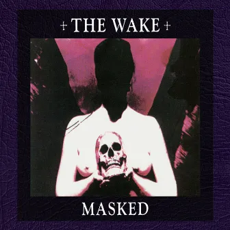 Masked by The Wake