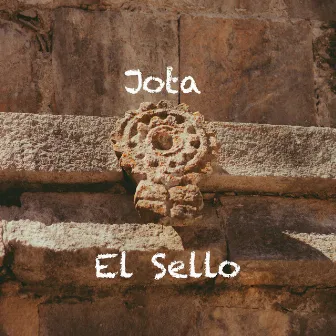 El Sello by Jota