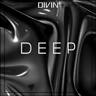 Deep (Edit) by DIVIN