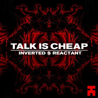 Talk Is Cheap by REACTANT