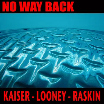 No Way Back by Jon Raskin