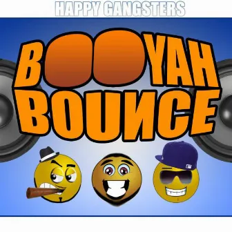 Booyah Bounce by Happy Gangsters