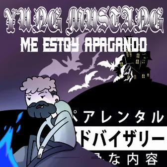 Me Estoy Apagando by Yung Mustang