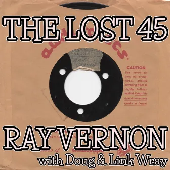 The Lost 45 by Ray Vernon