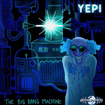 The Big Bang Machine by Yepi