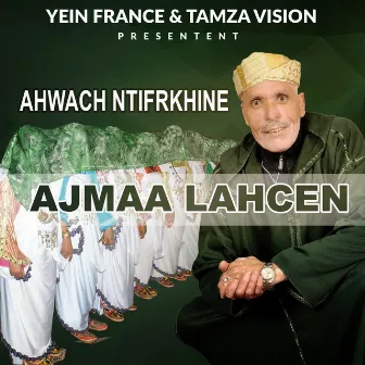 Ahwach Ntfarkhin (Ljant Ilmalayk) by Ajmaa Lahcen