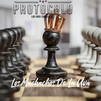 Los Muchachos De La Uva by Protocolo Los Más Codiciados