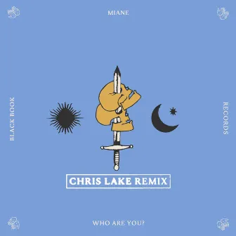 Who Are You? (Chris Lake Remix) by Miane